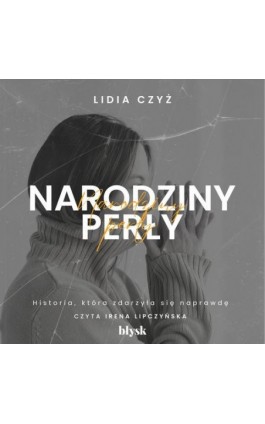 Narodziny perły - Lidia Czyż - Audiobook - 9788367739153