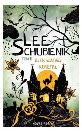 Lee Schubienik. Tom 2 - Aleksandra Konefał - Ebook - 978-83-8313-594-6