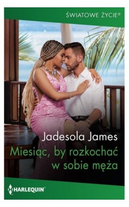 Miesiąc, by rozkochać w sobie męża - Jadesola James - Ebook - 978-83-276-9320-4