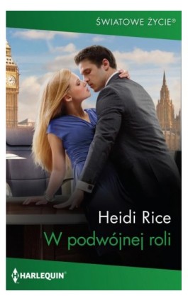 W podwójnej roli - Heidi Rice - Ebook - 978-83-276-9356-3