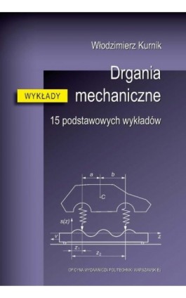 Drgania mechaniczne. 15 podstawowych wykładów - Włodzimierz Kurnik - Ebook - 978-83-8156-524-0