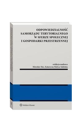 Odpowiedzialność samorządu terytorialnego w sferze społecznej i gospodarki przestrzennej - Mirosław Stec - Ebook - 978-83-8328-946-5
