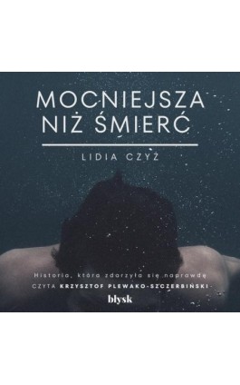 Mocniejsza niż śmierć - Lidia Czyż - Audiobook - 9788367739160