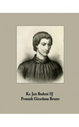 Pomnik Giordana Bruno - Ks. Jan Badeni - Ebook - 978-83-7639-473-2