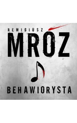 Behawiorysta - Remigiusz Mróz - Audiobook - 978-83-8280-956-5