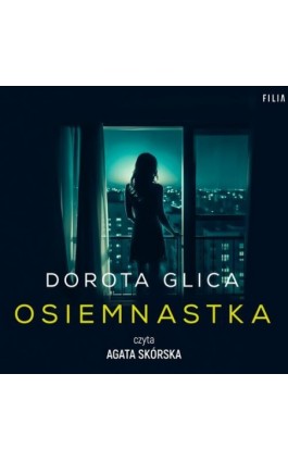 Osiemnastka - Dorota Glica - Audiobook - 978-83-8280-852-0