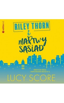 Riley Thorn i martwy sąsiad - Lucy Score - Audiobook - 978-83-283-8919-9