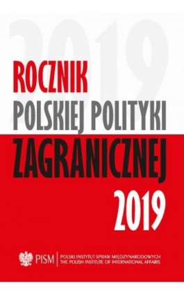Rocznik Polskiej Polityki Zagranicznej 2019 - Jakub Pieńkowski - Ebook