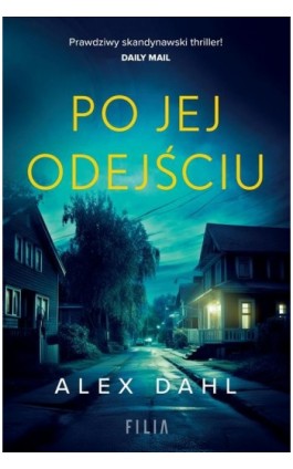 Po jej odejściu - Alex Dahl - Ebook - 978-83-8280-889-6