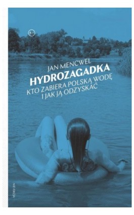 Hydrozagadka - Jan Mencwel - Ebook - 978-83-67805-12-4