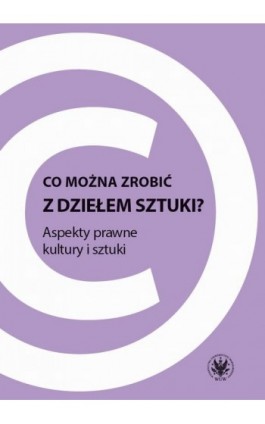 Co można zrobić z dziełem sztuki? - Ebook - 978-83-235-5926-9