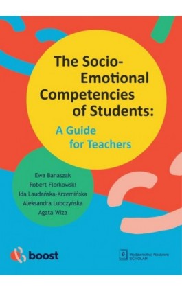 The Socio-Emotional Competencies of Students: A Guide for Teachers - Ewa Banaszak - Ebook - 978-83-67450-38-6