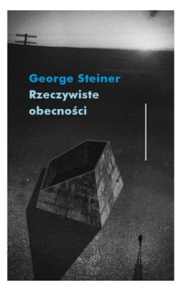 Rzeczywiste obecności - George Steiner - Ebook - 978-83-8325-054-0