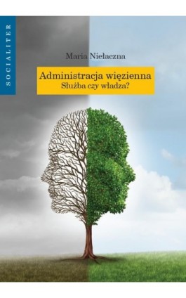 Administracja więzienna - Maria Niełaczna - Ebook - 978-83-235-6192-7