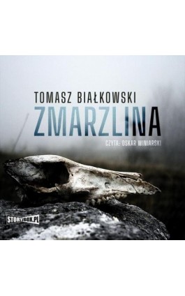 Zmarzlina - Tomasz Białkowski - Audiobook - 978-83-8334-564-2