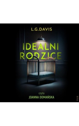 Idealni rodzice - L.G. Davis - Audiobook - 978-83-8280-774-5