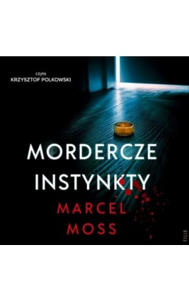 Mordercze instynkty - Marcel Moss - Audiobook - 978-83-8280-775-2