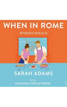 When in Rome. Rzymskie wakacje - Sarah Adams - Audiobook - 978-83-8280-813-1