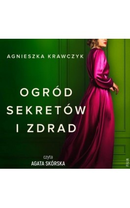 Ogród sekretu i zdrad - Agnieszka Krawczyk - Audiobook - 978-83-8280-808-7