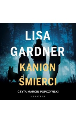 KANION ŚMIERCI - Lisa Gardner - Audiobook - 978-83-6775-823-9
