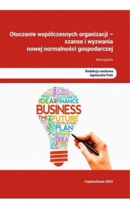 Otoczenie współczesnych organizacji – szanse i wyzwania nowej normalności gospodarczej - Ebook - 978-83-7193-936-5