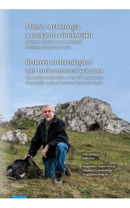 Między archeologią a naukami o środowisku. Between archaeological and environmental sciences - Ebook - 978-83-231-5138-8
