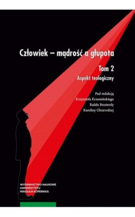 Człowiek – mądrość a głupota. Tom 2. Aspekt teologiczny - Ebook - 978-83-231-4731-2