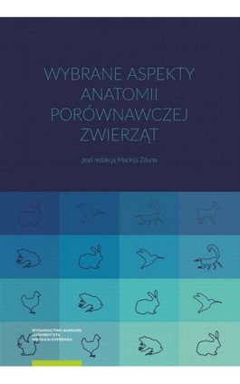 Wybrane aspekty anatomii porównawczej zwierząt - Ebook - 978-83-231-4925-5