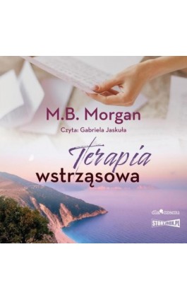 Terapia wstrząsowa - M.B. Morgan - Audiobook - 978-83-8334-572-7