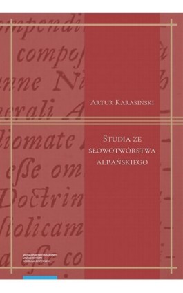 Studia ze słowotwórstwa albańskiego - Artur Karasiński - Ebook - 978-83-231-4882-1