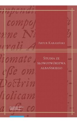 Studia ze słowotwórstwa albańskiego - Artur Karasiński - Ebook - 978-83-231-4882-1