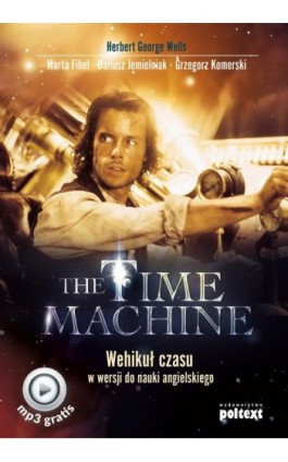 The Time Machine - Herbert George Wells - Ebook - 978-83-7561-758-0