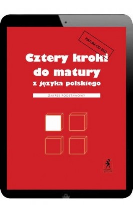 Cztery kroki do matury z języka polskiego. Matura 2023. Zakres podstawowy - Teresa Kosyra-Cieślak - Ebook - 978-83-63462-83-3