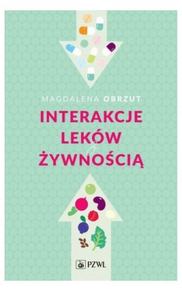 Interakcje leków z żywnością - Magdalena Obrzut - Ebook - 978-83-01-23134-7