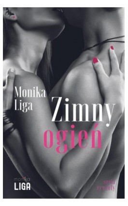 Zimny ogień - Monika Liga - Ebook - 978-83-66680-35-7