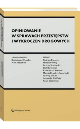 Opiniowanie w sprawach przestępstw i wykroczeń drogowych - Kazimierz Pawelec - Ebook - 978-83-8328-973-1