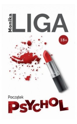 Psychol. Początek +18 - Monika Liga - Ebook - 978-83-66680-42-5