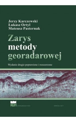 Zarys metody georadarowej. Wydanie 2 poprawione i rozszerzone - Jerzy Karczewski - Ebook - 978-83-66016-35-4