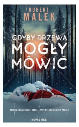 Gdyby drzewa mogły mówić - Hubert Malek - Ebook - 978-83-8313-410-9