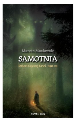 Samotnia. Dzieci czystej krwi tom III - Marcin Masłowski - Ebook - 978-83-8313-505-2