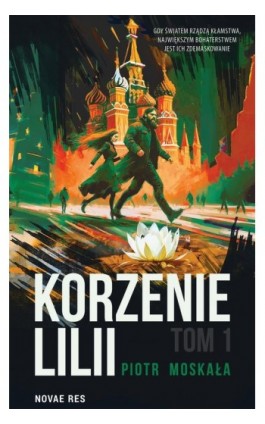 Korzenie Lilli. Tom 1 - Piotr Moskała - Ebook - 978-83-8313-445-1