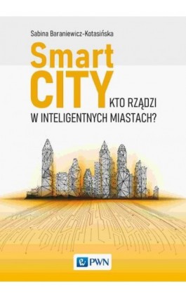 Smart City - Sabina Baraniewicz-Kotasińska - Ebook - 978-83-01-22961-0
