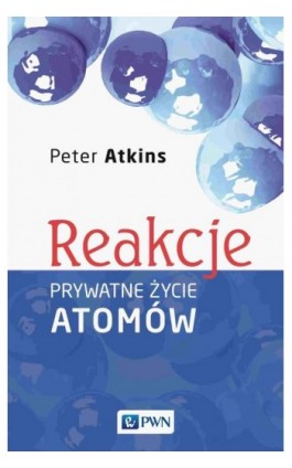 Reakcje - Peter Atkins - Ebook - 978-83-01-23072-2