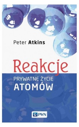 Reakcje - Peter Atkins - Ebook - 978-83-01-23072-2