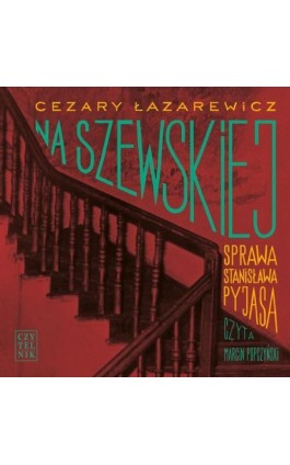 Na Szewskiej. Sprawa Stanisława Pyjasa - Cezary Łazarewicz - Audiobook - 978-83-07-03574-1