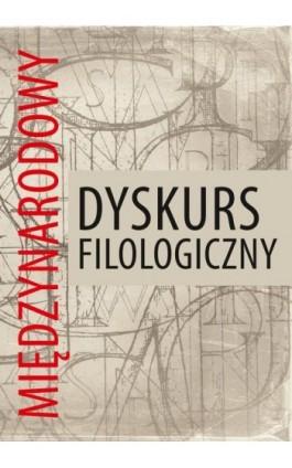 Międzynarodowy dyskurs filologiczny - Ebook - 978-83-7467-306-8