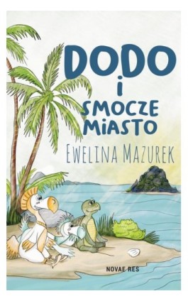 Dodo i smocze miasto - Ewelina Mazurek - Ebook - 978-83-8313-466-6