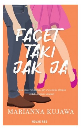 Facet taki jak ja - Marianna Kujawa - Ebook - 978-83-8313-525-0