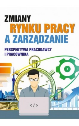 Zmiany rynku pracy a zarządzanie - Ebook - 978-83-7467-340-2