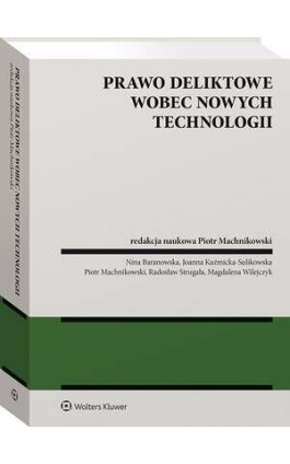 Prawo deliktowe wobec nowych technologii - Magdalena Wilejczyk - Ebook - 978-83-8328-974-8